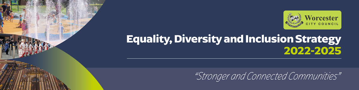 banner with picture montage of places in Worcester and title Equality, Diversity and Inclusion Strategy 2022-2025